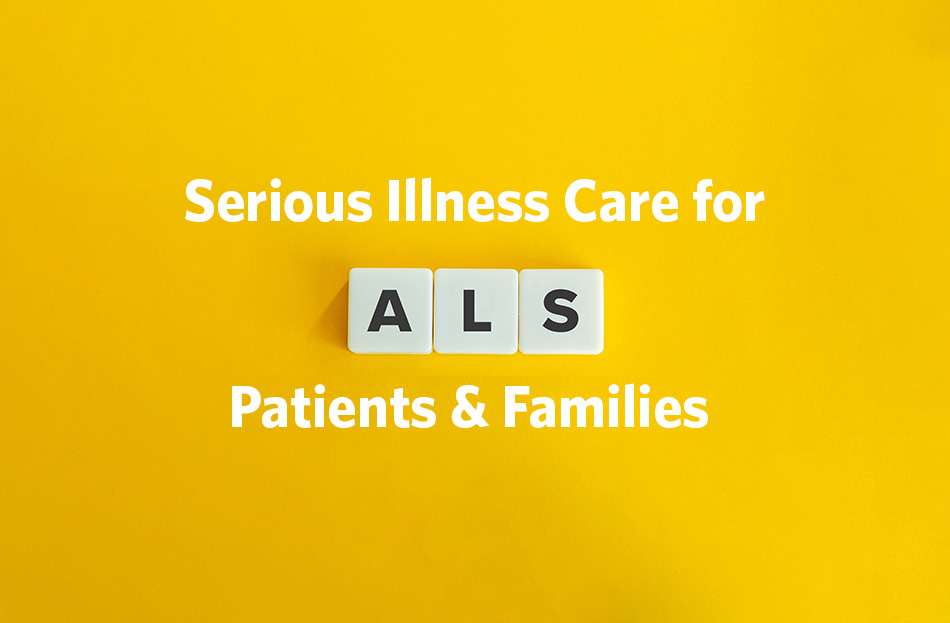 Blocks on yellow background with text: ALS - serious illness care for patients and families